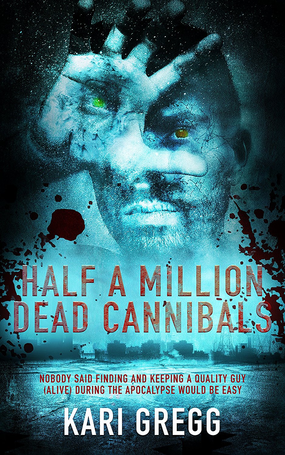 Half a Million Dead Cannibals by Kari Gregg