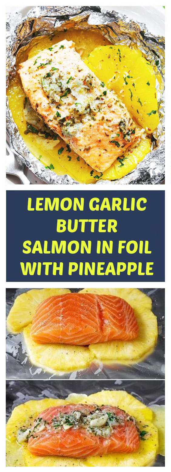 Lemon Garlic Butter Salmon in Foil with Pineapple