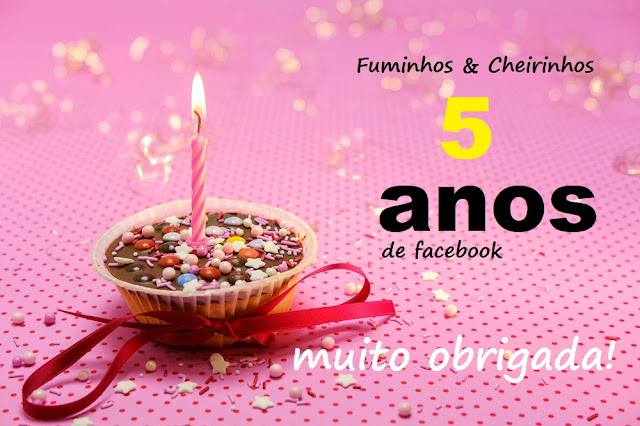 A Fuminhos e Cheirinhos celebra hoje 5 anos no facebook