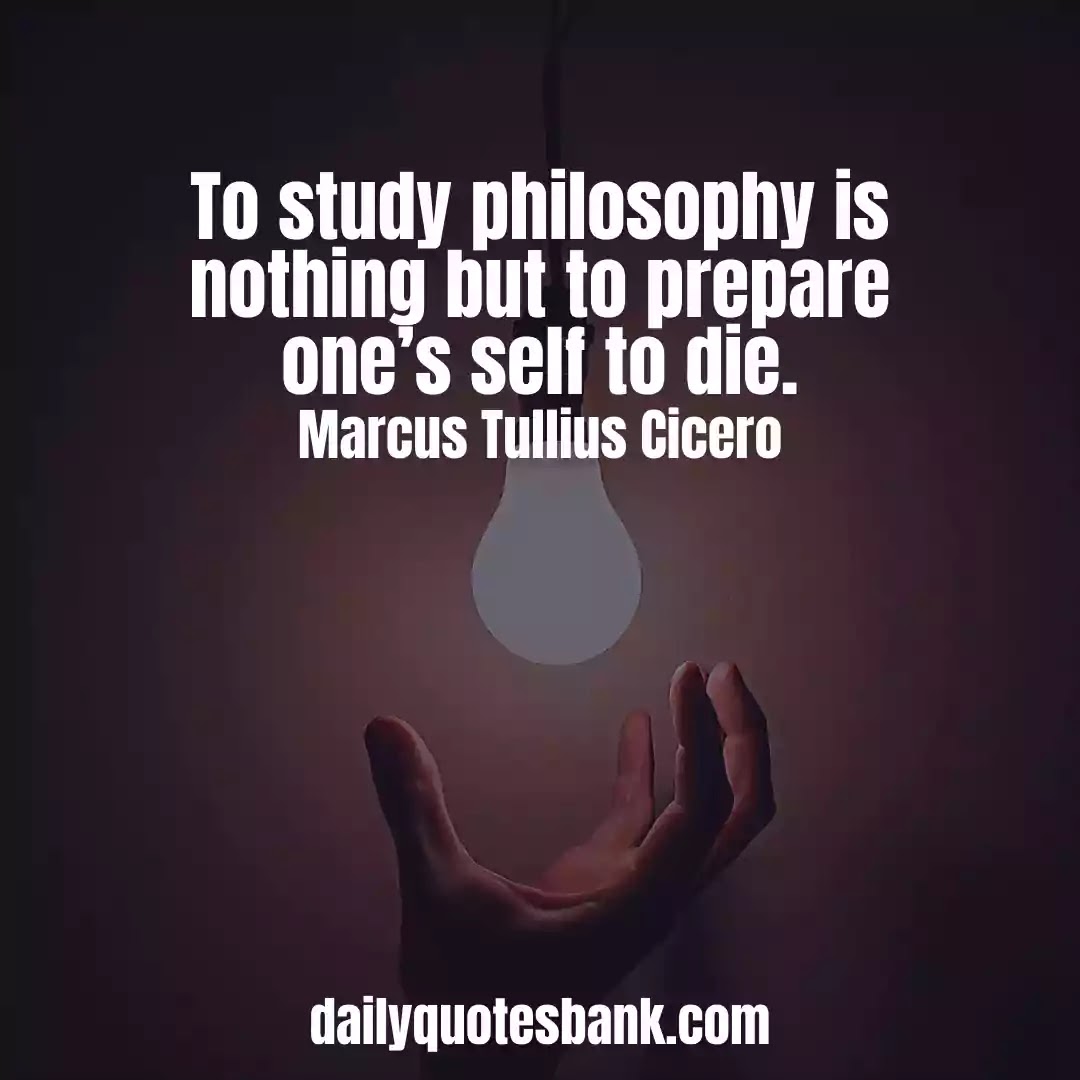 135 Philosophy Quotes On Life That Will Turn You A Philosopher