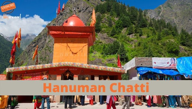 Top 13 Best Chardham yatra places to visit Hanuman chatti