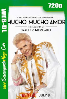Mucho Mucho Amor La Leyenda de Walter Mercado (2020) HD 720p Latino