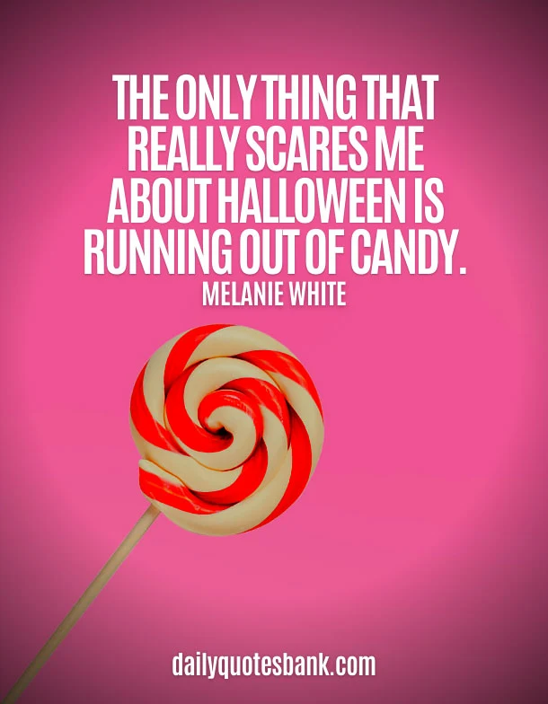 Spooky Quotes About Halloween Candy