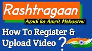 How To Register & Upload A Video Singing The National Anthem! at rashtragaan.in