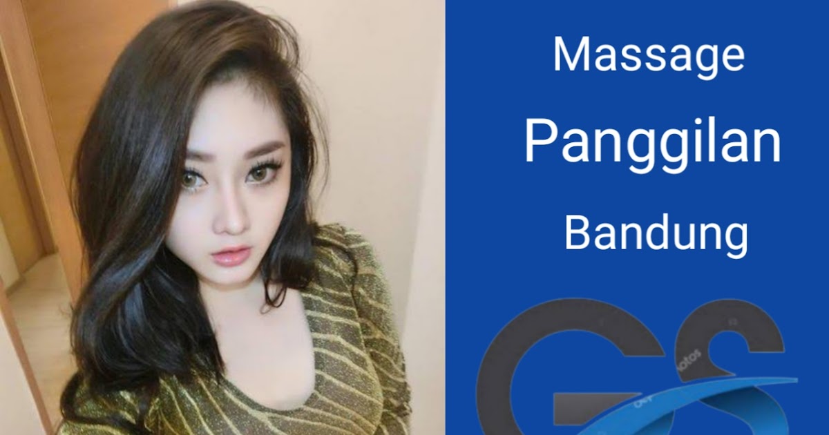 Jasa Pijat Panggilan Bandung 24 Jam Terapis Wanita Profesional Massage