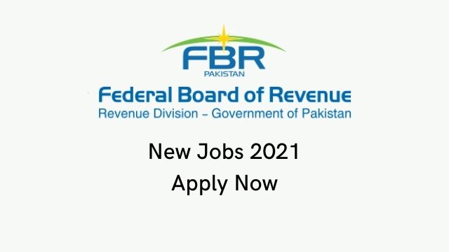 FBR Jobs 2021 - Federal Board of Revenue Jobs FBR Jobs 2021 - Federal Board of Revenue Jobs