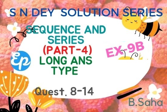 SEQUENCE AND SERIES (Part-4)