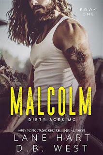 Malcolm | Dirty Aces MC #1 | Lane Hart & D.B. West Malcolm | Dirty Aces MC #1 | Lane Hart & D.B. West