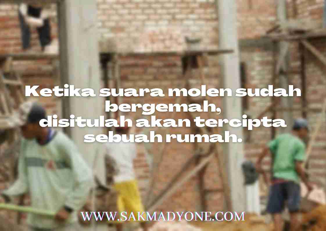 Kata kata lucu Kuli Bangunan, Quotes Kuli Bangunan - Sakmadyone.com