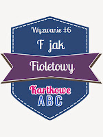 http://kartkoweabc.blogspot.com/2015/03/wyzwanie-6-f-jak-fioletowy.html