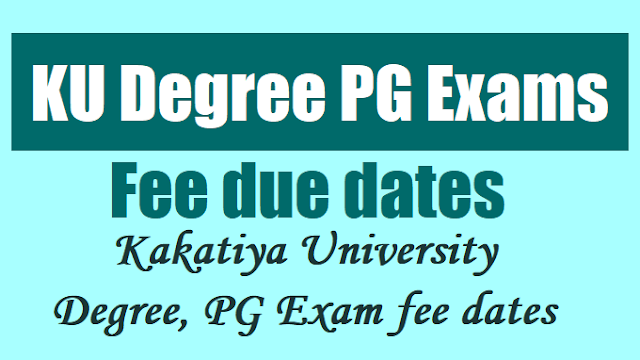 KU Degree PG Exams Fee due dates 2017 (Kakatiya University Degree, PG Exam fee dates) ku degree pg exams fee due dates 2017 (kakatiya university degree, pg exam fee dates),ku degree exams fee due dates 2017,ku pg exams fee due dates 2017,kuonline pg degree exam fee dates 2017