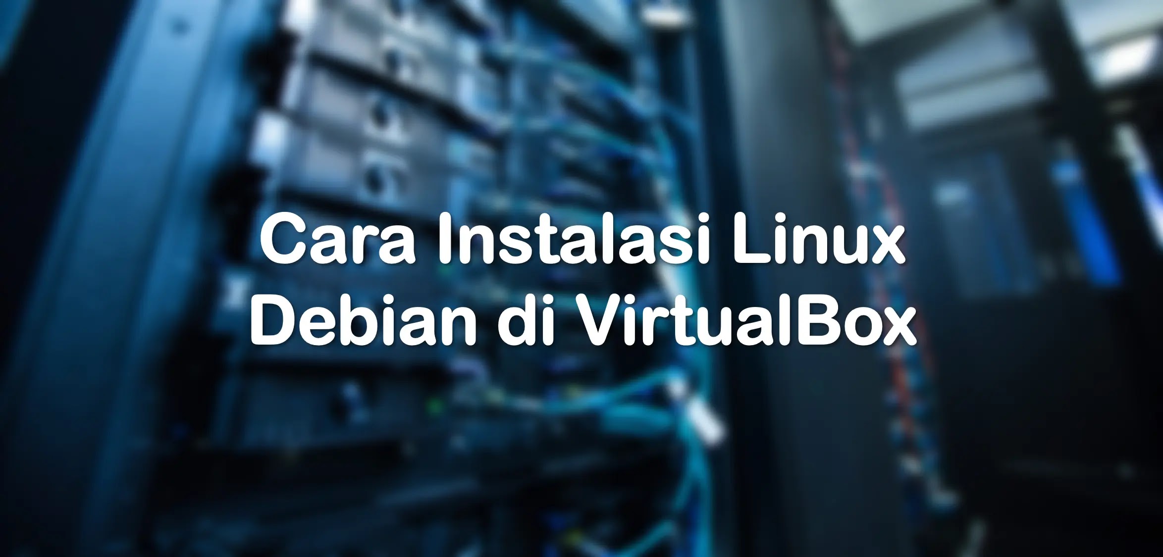 Instalasi Linux Debian