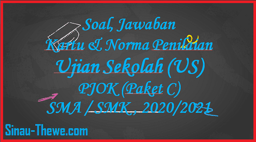 Soal Jawaban Ujian Sekolah Pjok Sma Smk Tahun 2021 Paket C Sinau Thewe Com