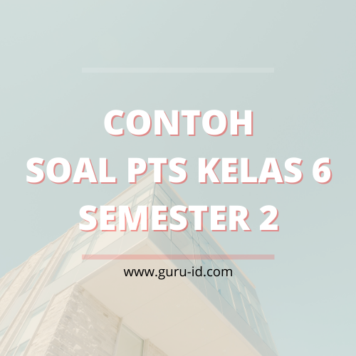 Soal Plh Kelas 6 Dan Kunci Jawaban 2020 - 18+ Soal Plh Kelas 6 Dan Kunci Jawaban 2020 Terbaru