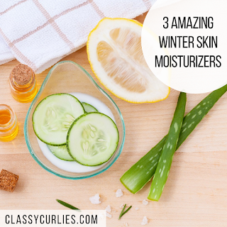 Three winter skin care moisturizers for dry skin - ClassyCurlies