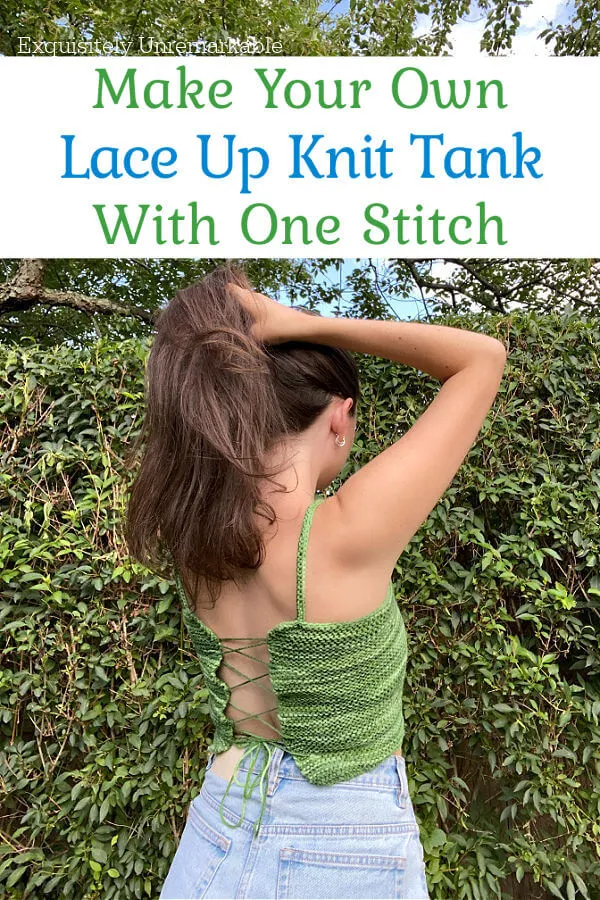Make Your Own Lace Up Knit Tank Top With One Stitch