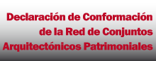 Declaración de Conformación de la Red de Conjuntos Arquitectónicos Patrimoniales