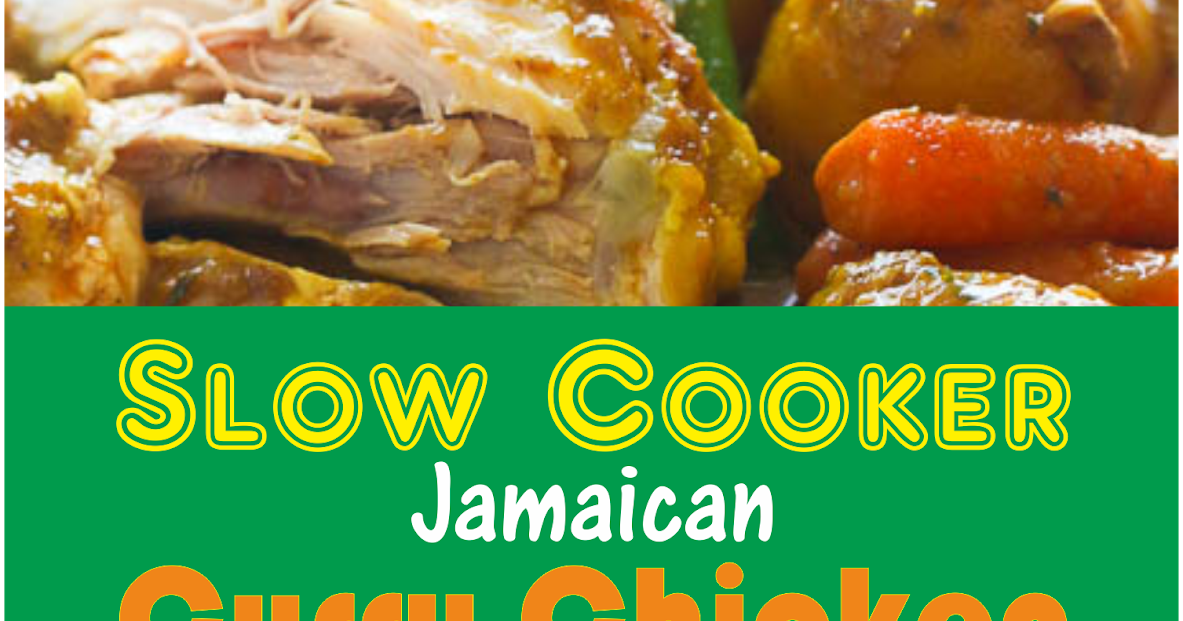Slow Cooker Jamaican Curry Chicken Amzing Food
