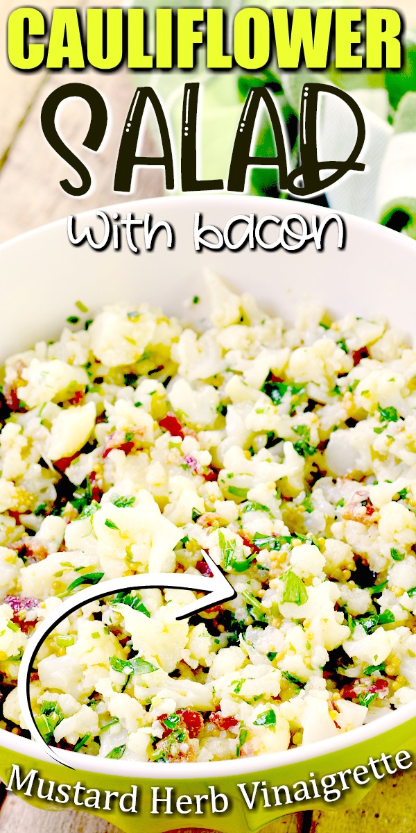 Cauliflower and Bacon Salad with Mustard Herb Vinaigrette  - This low carb and keto-friendly cauliflower salad recipe is easy to make and sure to become a favorite side for all of your barbecues, picnics, and summer parties! Light and bright, it is chock full of herbs, and with zero mayo, it is perfect for the dairy-free crowd too! #keto #lowcarb #dairyfree #cauliflower #salad #sidedish #easy #recipe | bobbiskozykitchen.com