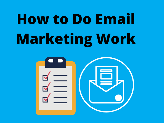 How to Do Email Marketing Work