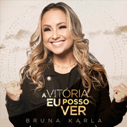 A Vitória Eu Posso Ver (See a Victory) – Bruna Karla A Vitória Eu Posso Ver (See a Victory) – Bruna Karla
