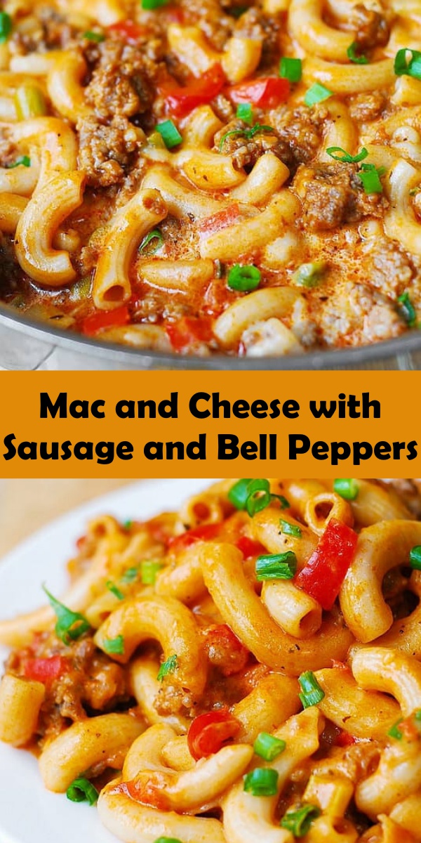 SKILLET MAC AND CHEESE WITH SAUSAGE AND BELL PEPPERS Cook, Taste, Eat
