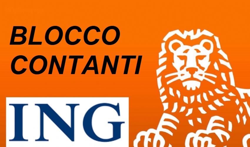 ING blocco contanti dal 1 luglio 2021 ING blocco contanti dal 1 luglio 2021