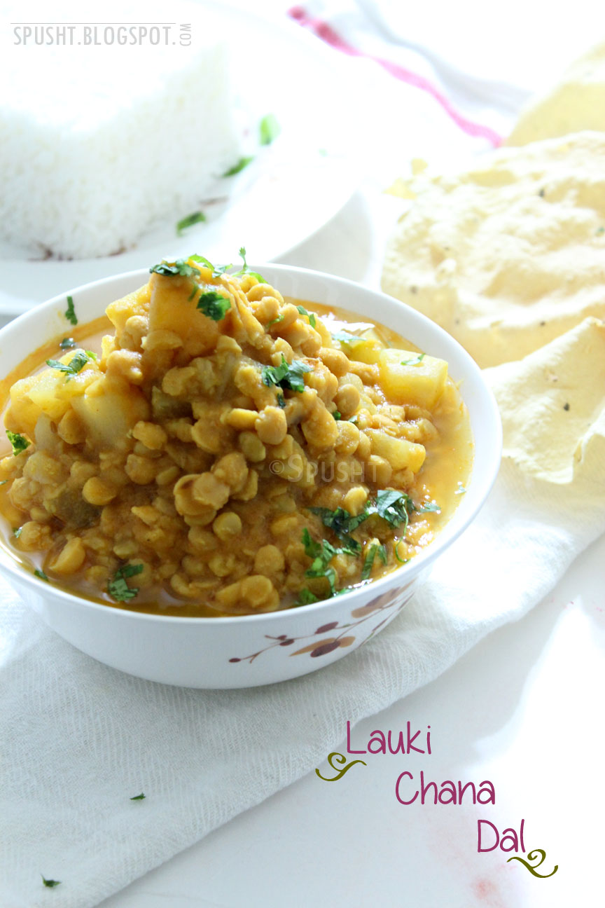 Spusht Lauki Chana Dal Recipe Bottle Gourd and Lentil Recipe
