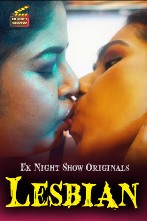 Lesbian (2020) Hindi Hot Web Series | x264 WEB-DL | Eknightshow Exclusive | Download | Watch Online