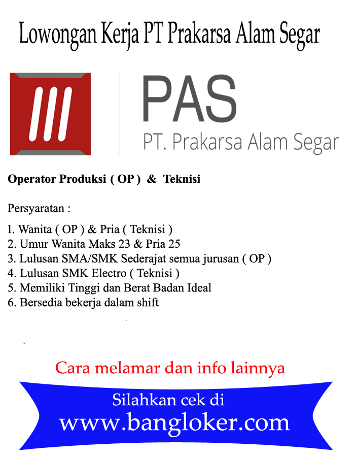 Lowongan Kerja Operator Produksi Pt Prakarsa Alam Segar Terbaru 2019 Bangloker Com Lowongan Kerja Terbaru 2021