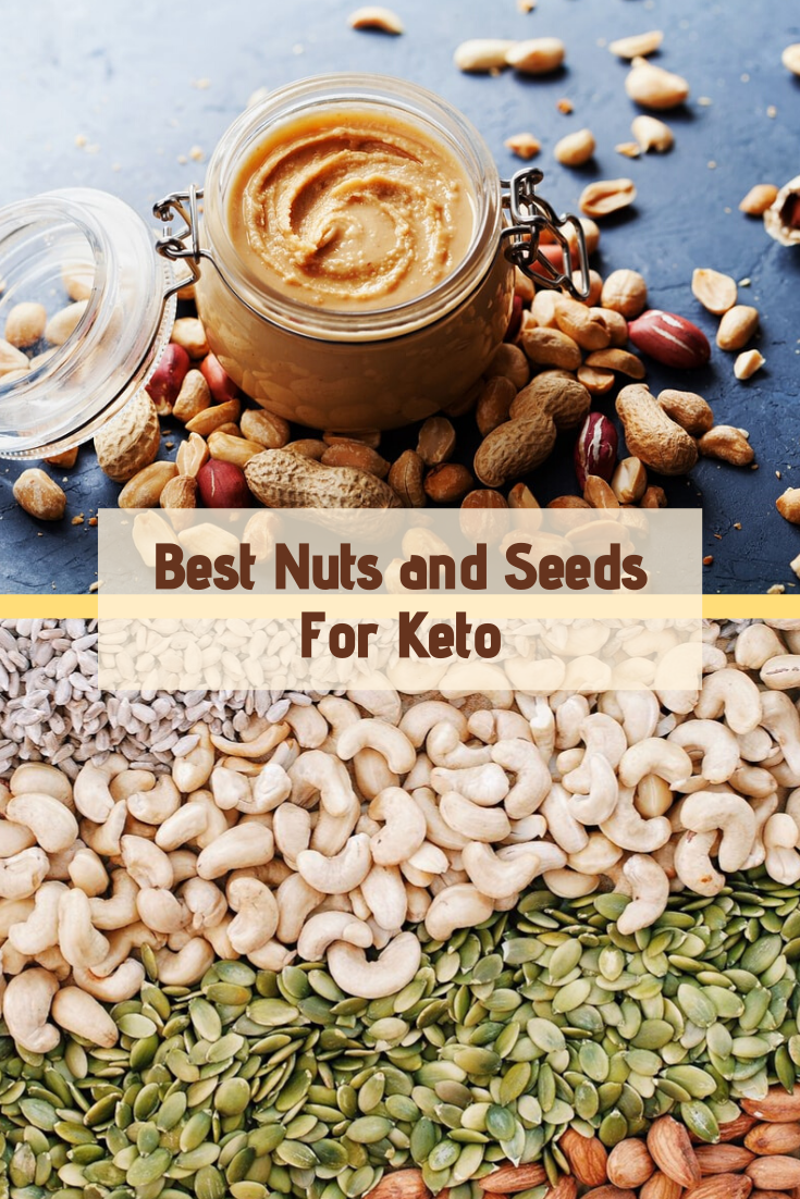 Best Nuts and Seeds For Keto