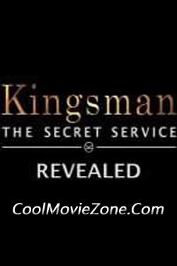 Kingsman: The Secret Service Revealed (2015)