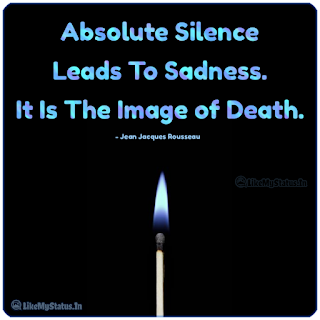 Absolute Silence Leads To Sadness