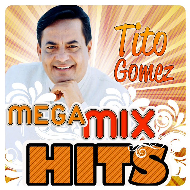 Area51 En Salsa TITO GOMEZ MEGA HIT MIX (2011)