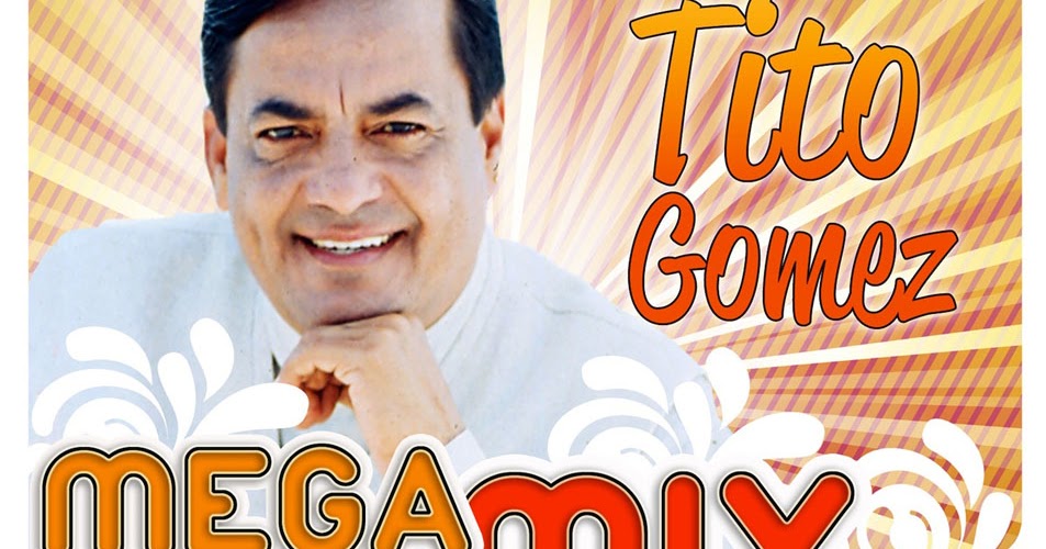 Area51 En Salsa TITO GOMEZ MEGA HIT MIX (2011)