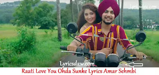Raati Love You Ohda Sunke Lyrics | Amar Sehmbi