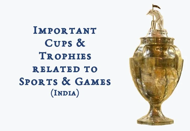 Important Cups And Trophies related to Sports And Games (India)
