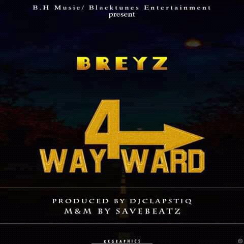 [Music] Breyz - way4ward (produced by Dj Clapstiq)
