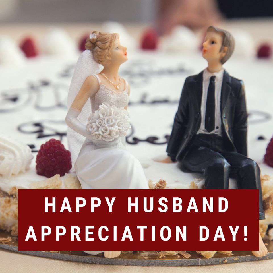 Husband Appreciation Day Wishes Lovely Pics Husband Appreciation Day Wishes Lovely Pics