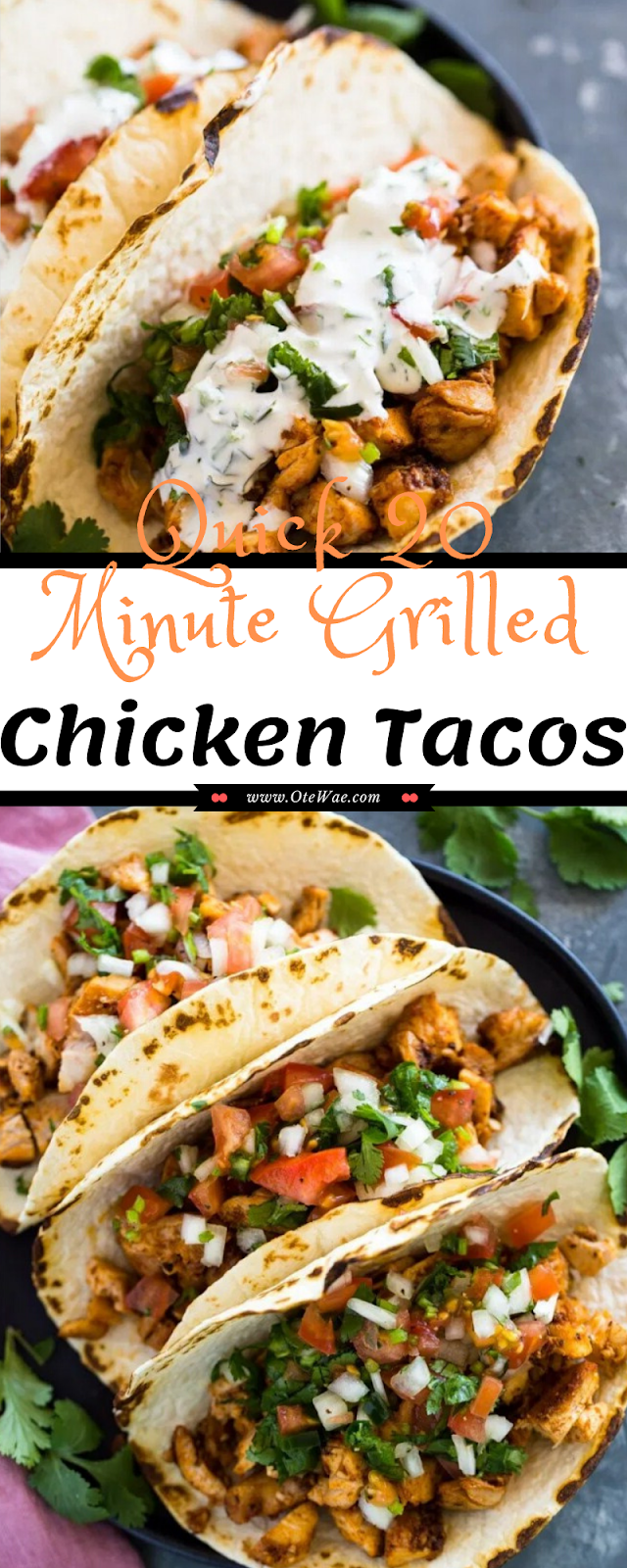 Quick 20 Minute Grilled Chicken Tacos Quick 20 Minute Grilled Chicken Tacos