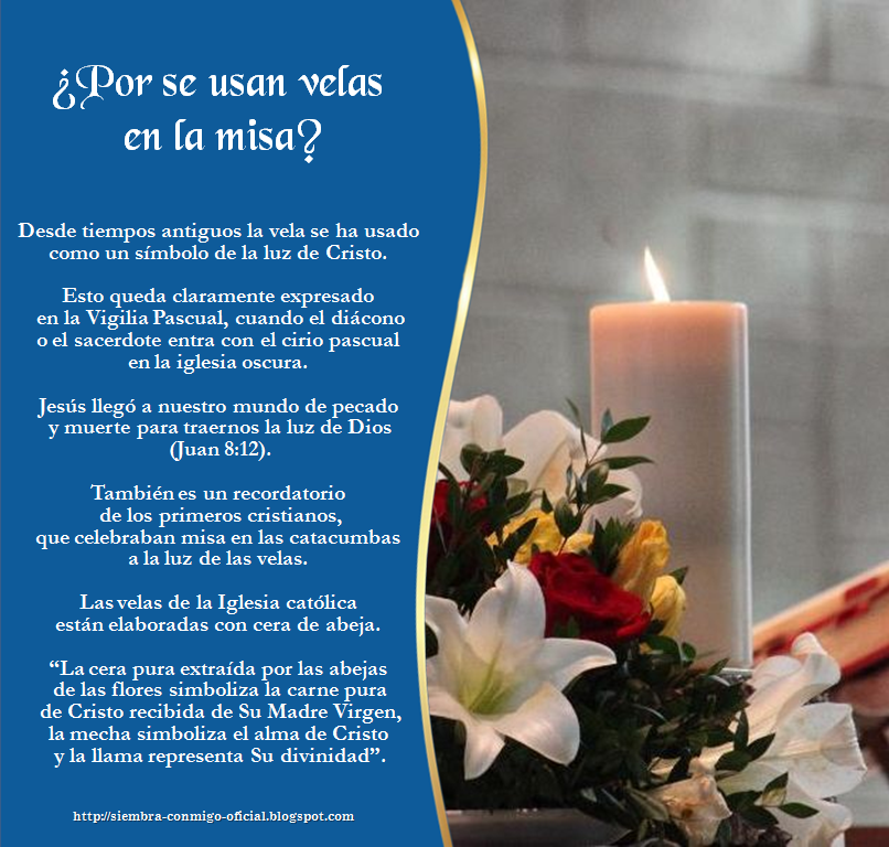 Siembra Conmigo Por se usan velas en la misa Liturgia