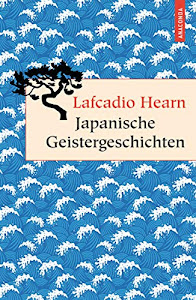 Japanische Geistergeschichten (Geschenkbuch Weisheit, Band 22)
