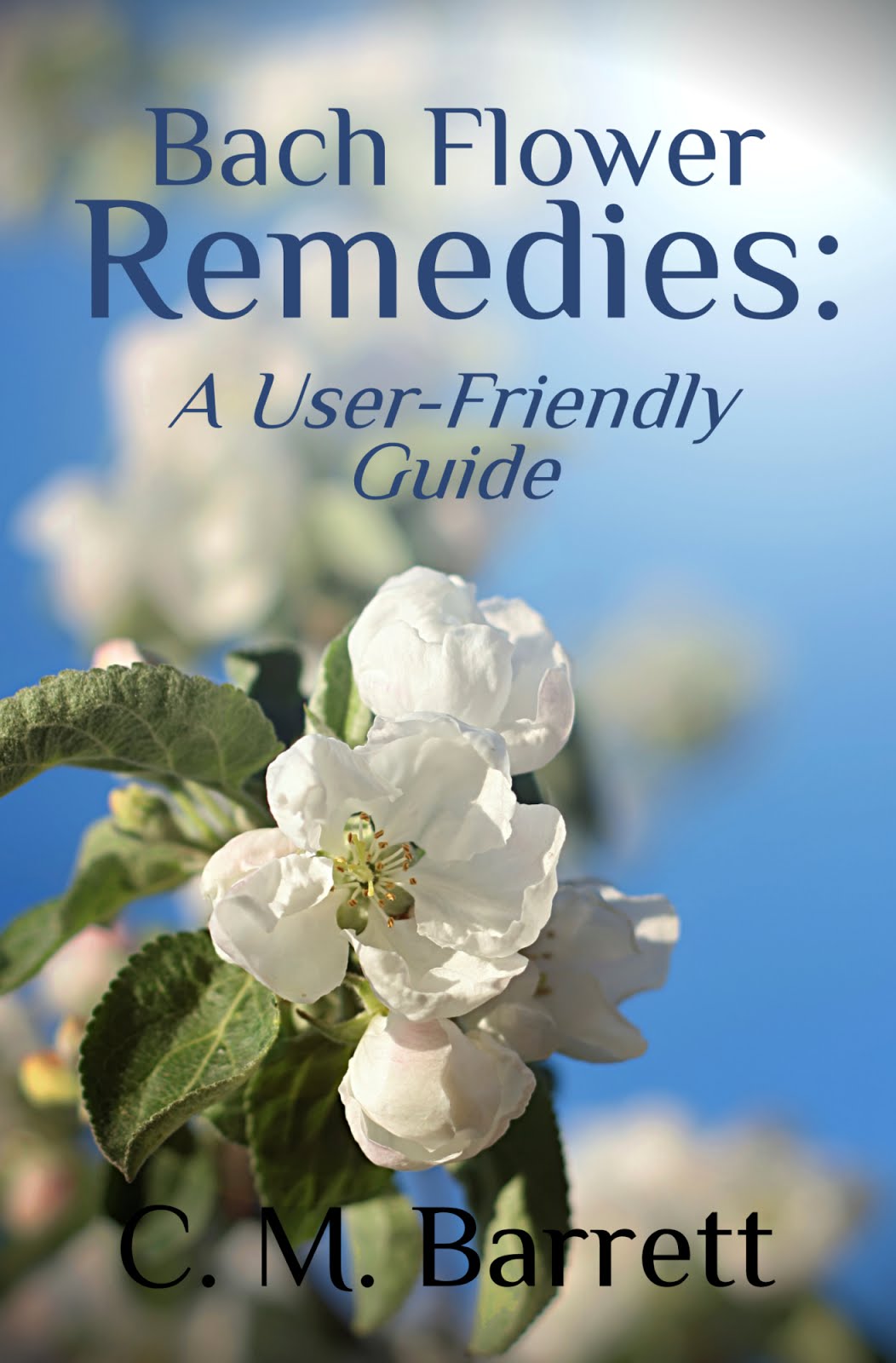 Bach Flower Remedies: A User-friendly Guide