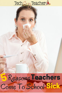 Wonder why teachers come to school sick? 