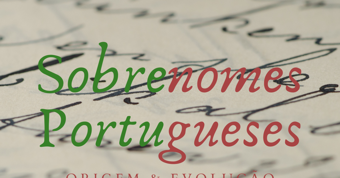 A origem e evolução dos sobrenomes portugueses