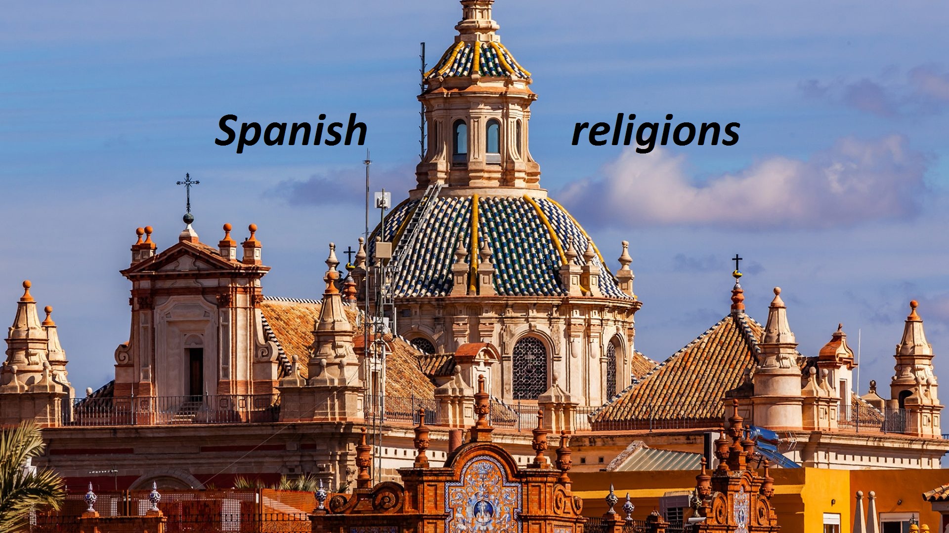 Spanish Culture and Traditions WORLD INFO