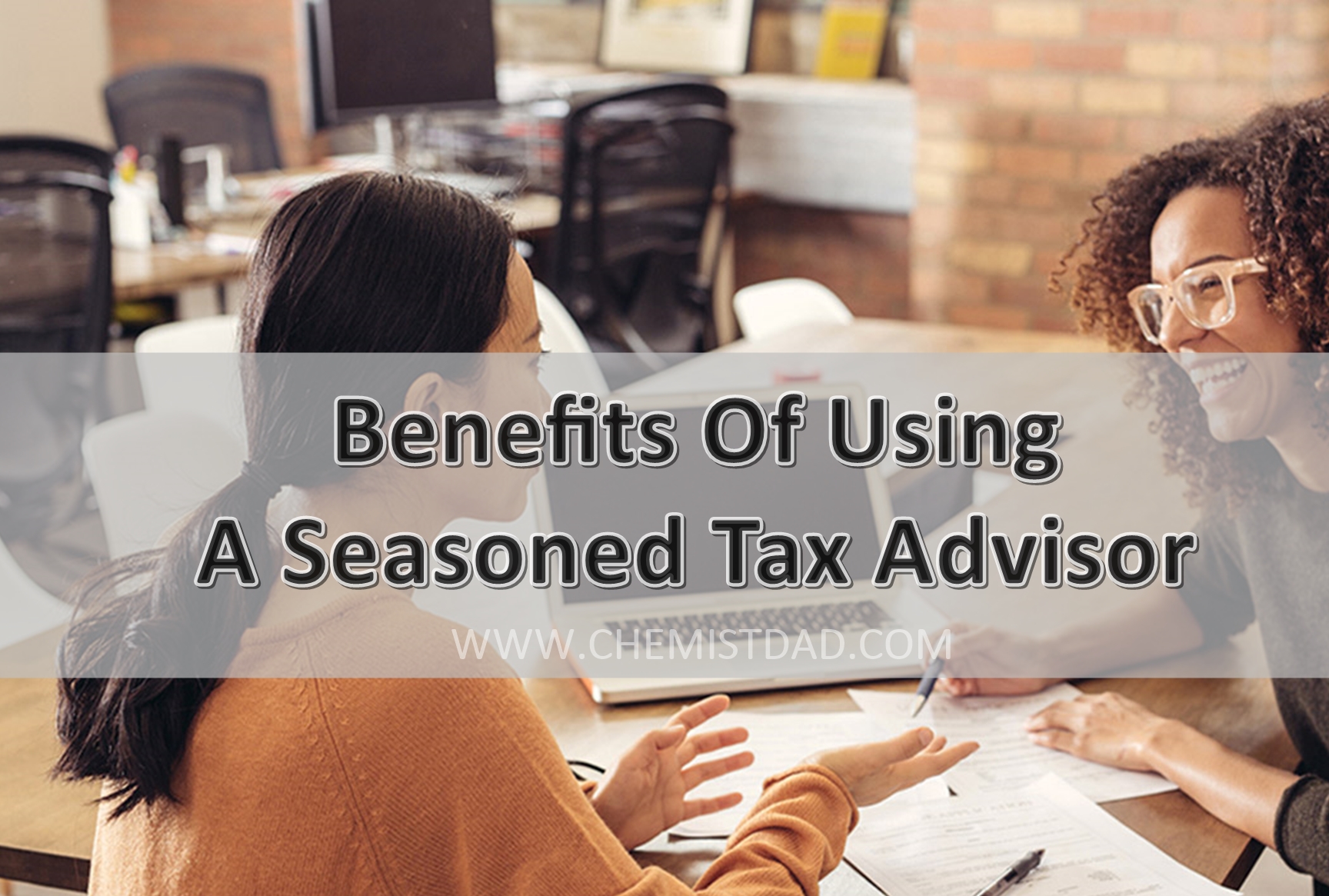 Benefits Of Using A Seasoned Tax Advisor