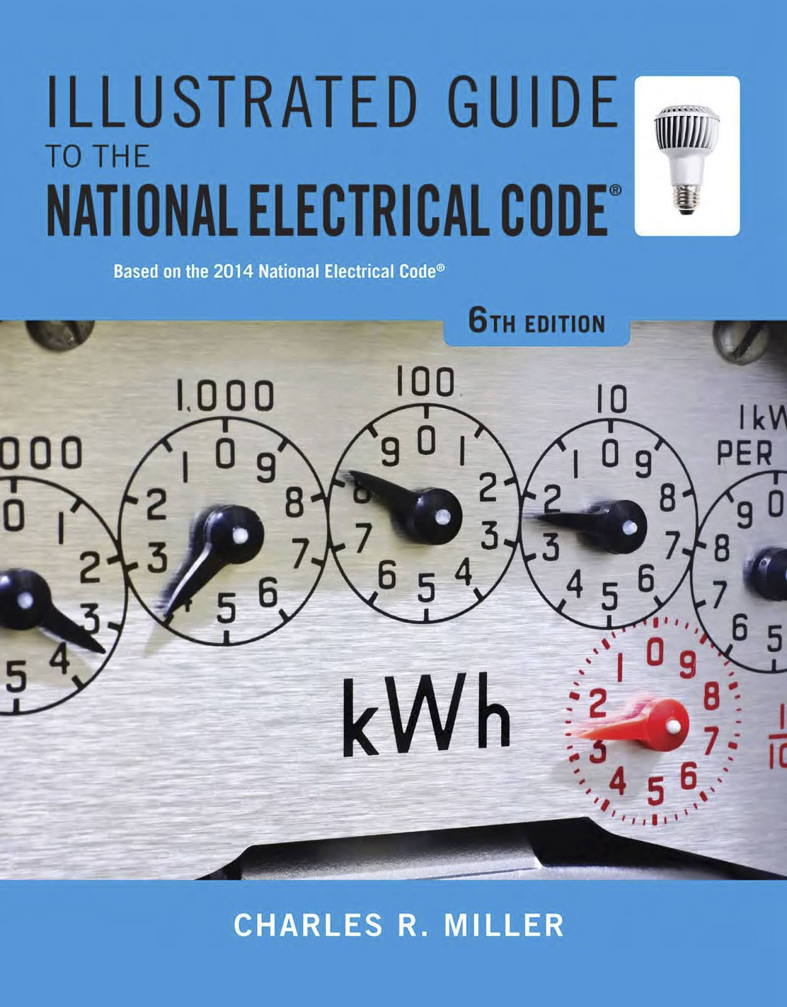 Illustrated Guide to the National Electrical Code. Based on the 2014