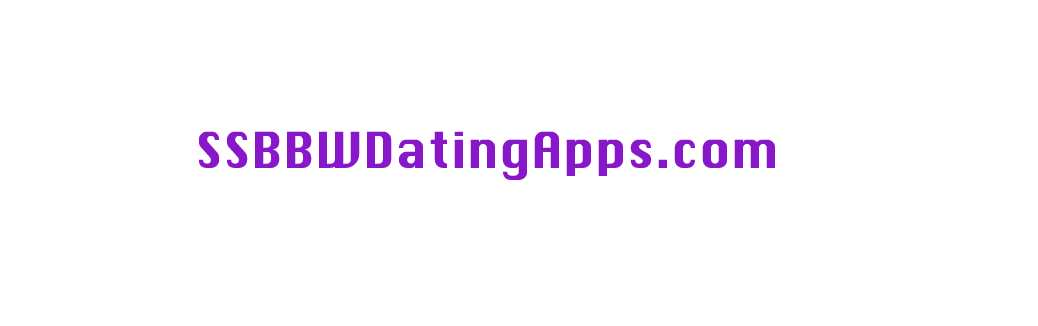 SSBBW Dating Apps are for SSBBW singles and their admirers for BBW dating