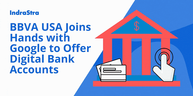 BBVA USA Joins Hands with Google to Offer Digital Bank Accounts